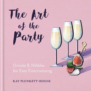Kay Plunkett-Hogge - The Art of the Party, Inbunden