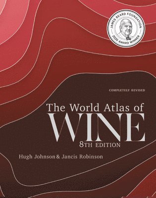 Jancis Robinson, Hugh Johnson - The World Atlas of Wine 8th Edition, Inbunden