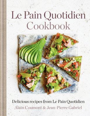 bokomslag Le Pain Quotidien Cookbook