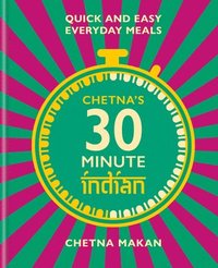 bokomslag Chetna's 30-minute Indian