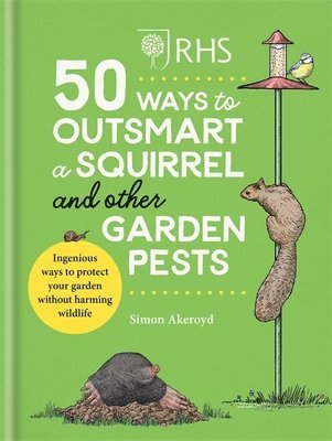 bokomslag RHS 50 Ways to Outsmart a Squirrel & Other Garden Pests