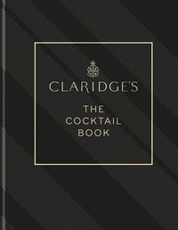 bokomslag Claridge's - The Cocktail Book