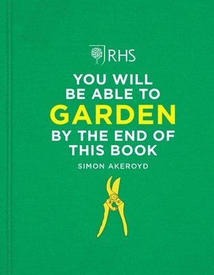 RHS You Will Be Able to Garden By the End of This Book 1