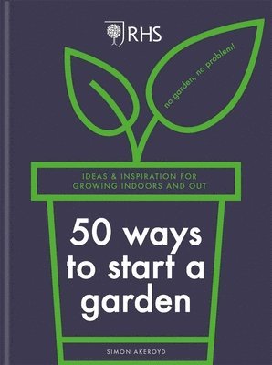 RHS 50 Ways to Start a Garden 1