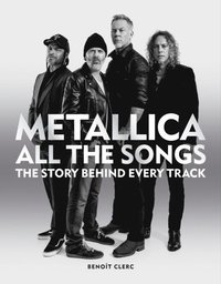 bokomslag Metallica All the Songs