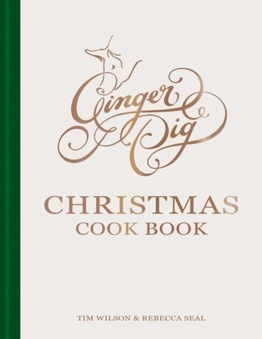 Tim Wilson, Rebecca Seal - Ginger Pig Christmas Cook Book, Inbunden