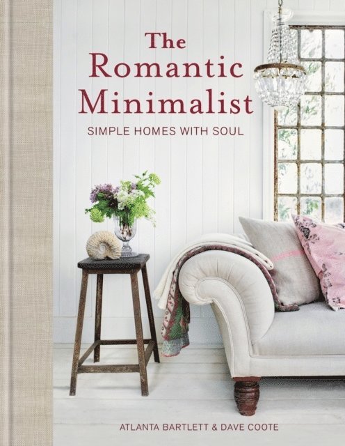 Atlanta Bartlett, Dave Coote - Romantic Minimalist, Inbunden