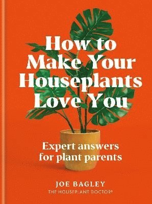 bokomslag How to Make Your Houseplants Love You