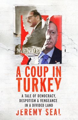 Jeremy Seal - Coup in Turkey, Inbunden