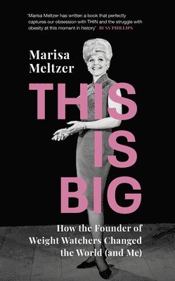 Marisa Meltzer - This is Big, Inbunden
