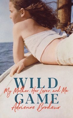 Adrienne Brodeur - Wild Game, Häftad