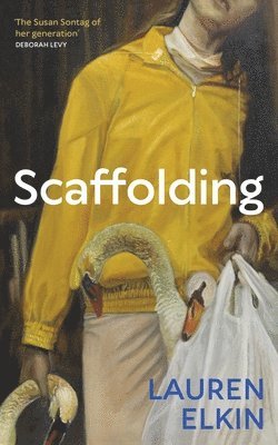 Lauren Elkin - Scaffolding, Inbunden