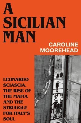 Caroline Moorehead - Sicilian Man, Inbunden