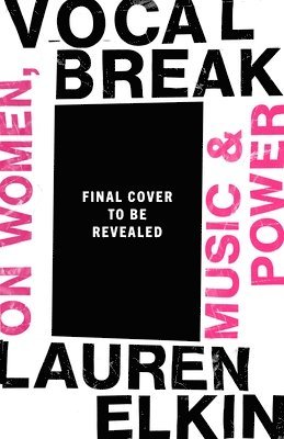 Lauren Elkin - Vocal Break, Inbunden