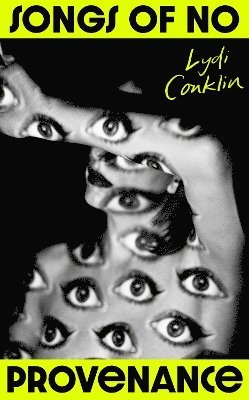 Lydi Conklin - Songs of No Provenance, Inbunden