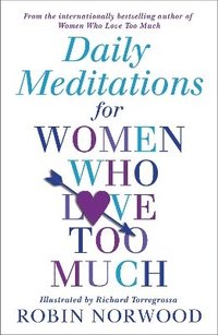 bokomslag Daily Meditations For Women Who Love Too Much