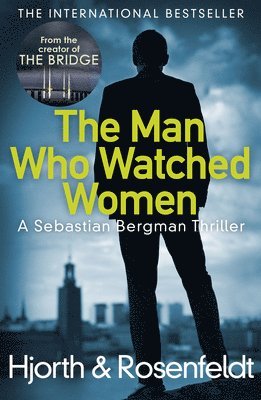 Michael Hjorth, Hans Rosenfeldt - Man Who Watched Women, Häftad
