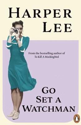 Harper Lee - Go Set a Watchman, Häftad