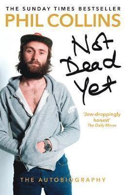 Not Dead Yet: The Autobiography 1