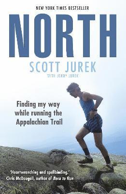 North: Finding My Way While Running the Appalachian Trail 1