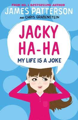 James Patterson - Jacky Ha-Ha: My Life is a Joke, Häftad