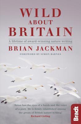 Brian Jackman - Wild About Britain, Häftad