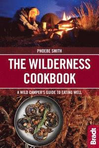 bokomslag The Wilderness Cookbook