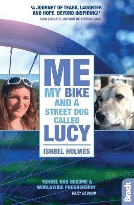 Me, My Bike and a Street Dog Called Lucy 1