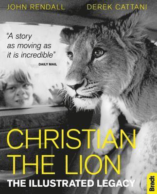 Christian The Lion: The Illustrated Legacy 1