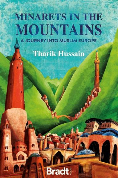Tharik Hussain - Minarets in the Mountains, Häftad