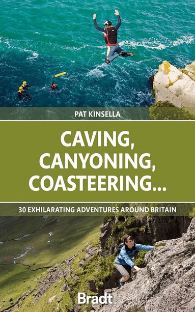 Patrick Kinsella - Caving, Canyoning, Coasteering.., Häftad