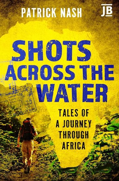 Patrick Nash - Shots Across the Water, Häftad