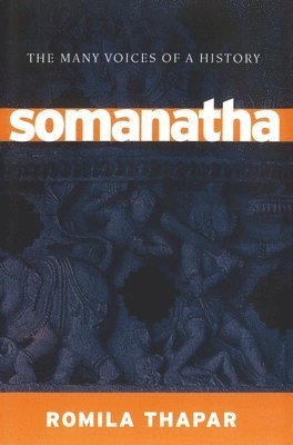 Somanatha: The Many Voices of a History