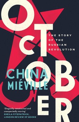 China Miéville - October, Häftad