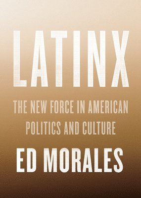 Ed Morales - Latinx, Inbunden