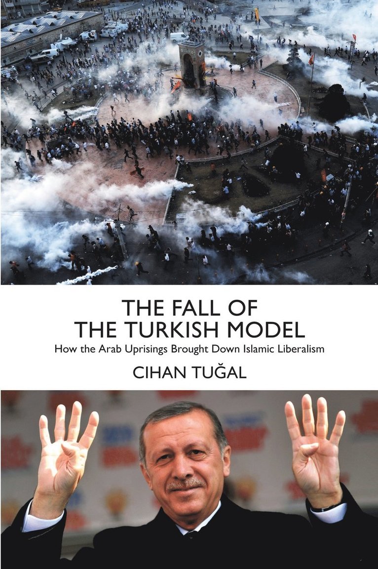 Cihan Tugal - Fall of the Turkish Model, Inbunden