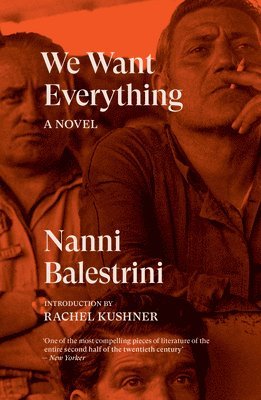Nanni Balestrini - We Want Everything, Häftad