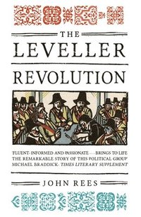 bokomslag The Leveller Revolution: Radical Political Organisation in England, 1640-1650