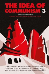 bokomslag The Idea of Communism: Volume 3