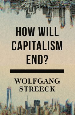 How Will Capitalism End? 1