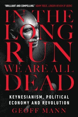In the Long Run We Are All Dead