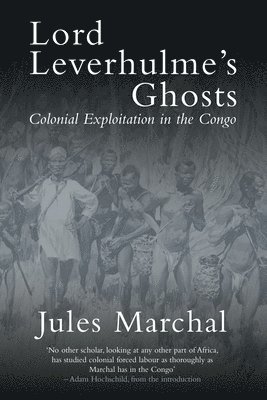 Jules Marchal - Lord Leverhulme's Ghosts, Häftad
