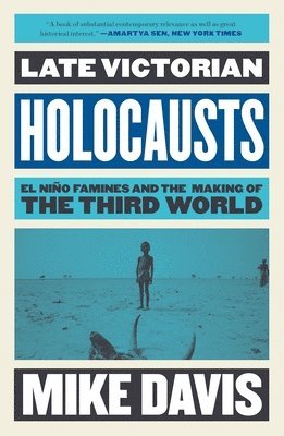 Mike Davis - Late Victorian Holocausts, Häftad