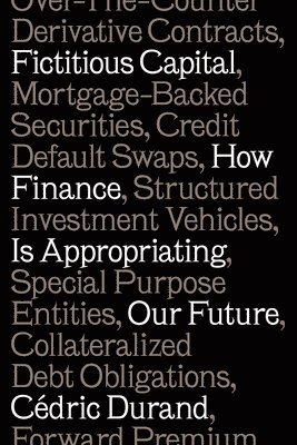 Cédric Durand - Fictitious Capital, Häftad