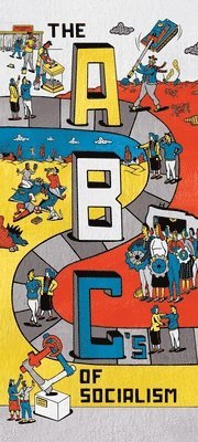 Bhaskar Sunkara - ABCs of Socialism, Häftad