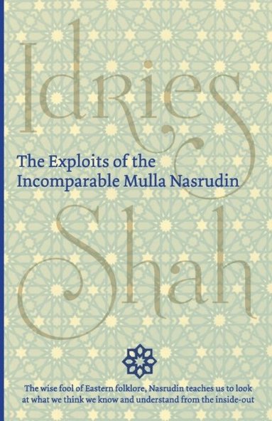 Idries Shah - Exploits of the Incomparable Mulla Nasrudin, Häftad