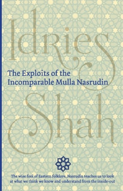 Idries Shah - Exploits of the Incomparable Mulla Nasrudin, Häftad