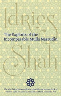 bokomslag The Exploits of the Incomparable Mulla Nasrudin