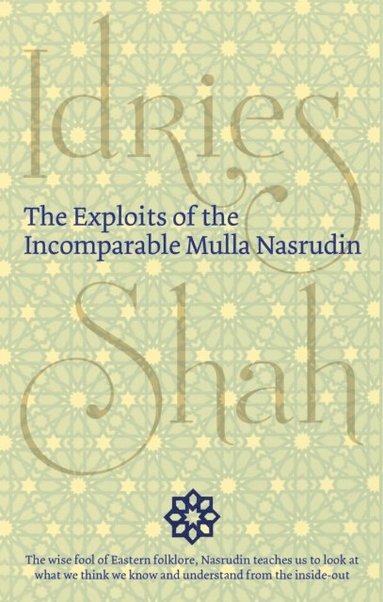 Idries Shah - Exploits of the Incomparable Mulla Nasrudin, Häftad