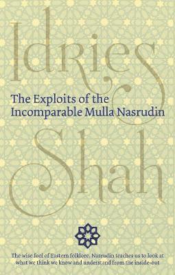 Idries Shah - Exploits of the Incomparable Mulla Nasrudin, Häftad